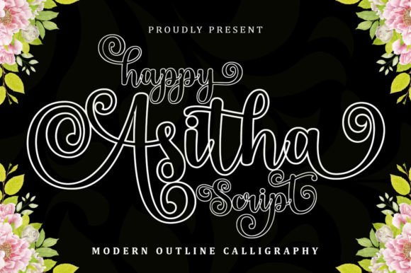 Happy Asitha Script: A Modern Calligraphic Font for Creative Expression